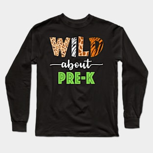 Wild About Pre K Teacher Student Pre K Zoo Long Sleeve T-Shirt